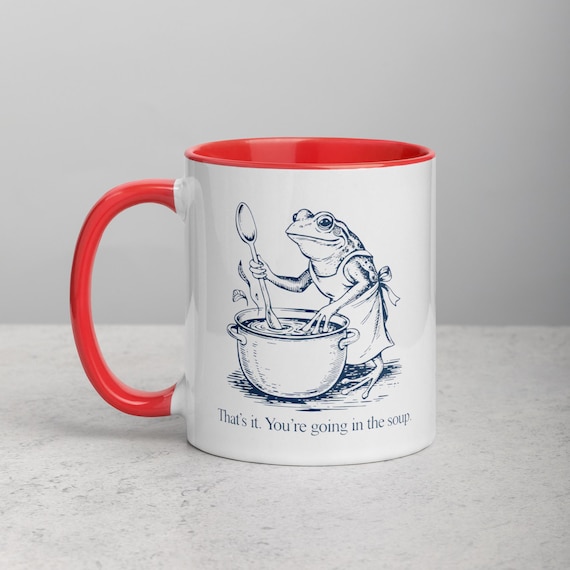 Funny Frog Mug Thats It Youre Going In The Soup Mug, Frog Chef Coffee Mug, Dark Humor Frog Cup, Frog Lover Gift, Cottagecore Frog Mug