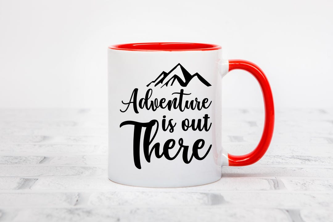 Adventure is Out There Funny Coffee Mug With Quote, Funny Mug Gift,  Adventure Gift, Adventure Coffee Mug, Adventurer Funny Gift - Etsy