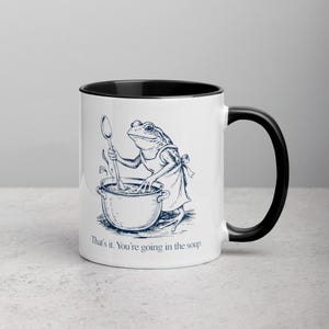 Funny Frog Mug Thats It Youre Going In The Soup Mug, Frog Chef Coffee Mug, Dark Humor Frog Cup, Frog Lover Gift, Cottagecore Frog Mug