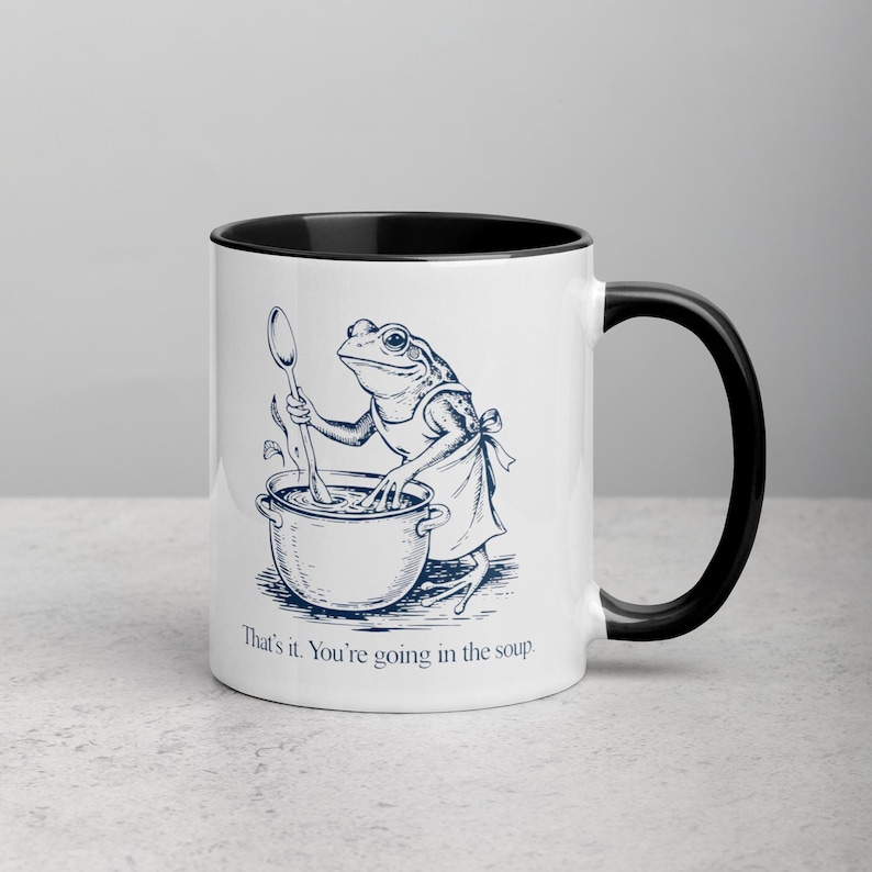 Funny Frog Mug Thats It Youre Going In The Soup Mug, Frog Chef Coffee Mug, Dark Humor Frog Cup, Frog Lover Gift, Cottagecore Frog Mug