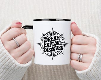 Dream Explore Discover Travel Mug, Inspirational Coffee Mug, Adventure Gift, Wanderlust Mug, Motivational Mug, Gift For Her, Trending Mug