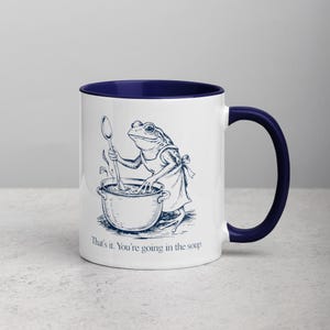 Funny Frog Mug Thats It Youre Going In The Soup Mug, Frog Chef Coffee Mug, Dark Humor Frog Cup, Frog Lover Gift, Cottagecore Frog Mug
