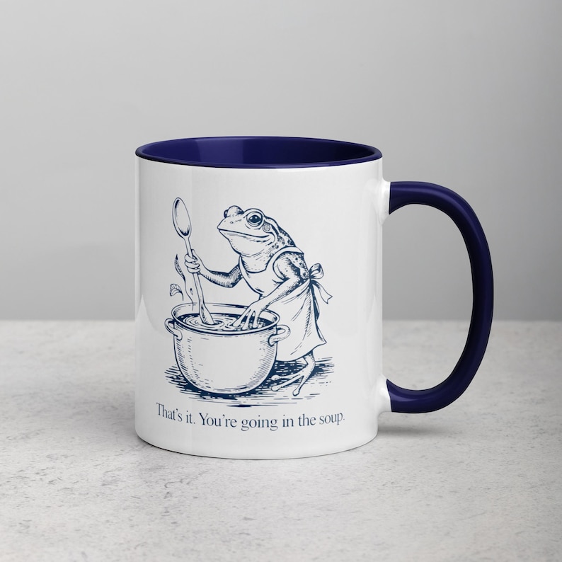 Funny Frog Mug Thats It Youre Going In The Soup Mug, Frog Chef Coffee Mug, Dark Humor Frog Cup, Frog Lover Gift, Cottagecore Frog Mug