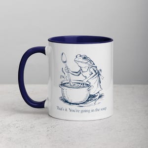 Funny Frog Mug Thats It Youre Going In The Soup Mug, Frog Chef Coffee Mug, Dark Humor Frog Cup, Frog Lover Gift, Cottagecore Frog Mug
