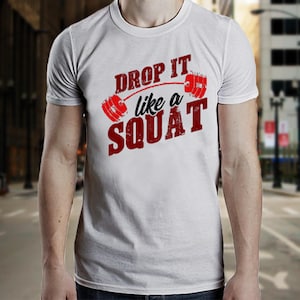 Drop It Like a Squat Funny Workout T-Shirt, Women’s Fitness Gym Tee, Weightlifting Motivation Gift, Squat Barbell Humor T-Shirt for Her