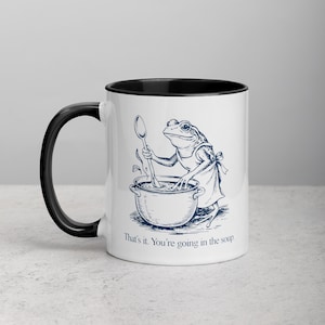 Funny Frog Mug Thats It Youre Going In The Soup Mug, Frog Chef Coffee Mug, Dark Humor Frog Cup, Frog Lover Gift, Cottagecore Frog Mug