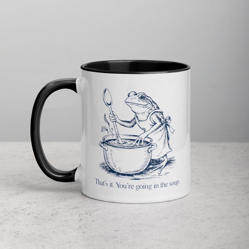 Funny Frog Mug Thats It Youre Going In The Soup Mug, Frog Chef Coffee Mug, Dark Humor Frog Cup, Frog Lover Gift, Cottagecore Frog Mug