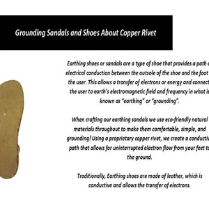 Earthing shoes or sandals are a type of shoe that provides a path of electrical conduction between the outsole of the shoe and the foot of the user.