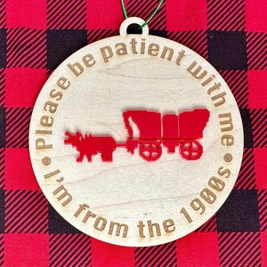 Please Be Patient With Me I'm From the 1900s Ornament | Funny vintage retro 1900s ornament