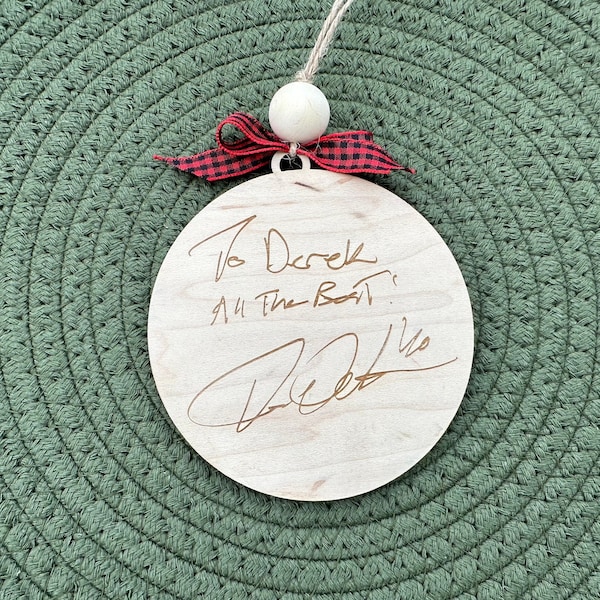 Custom Autograph or Handwriting Ornament | Turn Your Loved One's Signature Into An Ornament