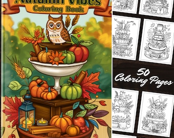 Libro para colorear Autumn Vibes: 50 páginas para colorear de otoño y diseños acogedores de temporada para momentos felices de otoño, descarga instantánea para aliviar la ansiedad