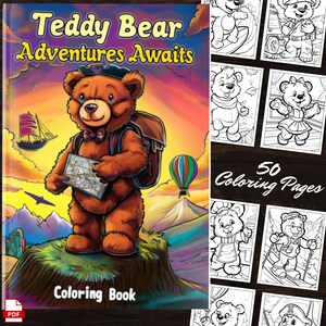 May include: A colouring book cover featuring a brown teddy bear wearing a blue hat and a bow tie. The bear is holding a map and has a backpack on. The cover also features the text "Teddy Bear Adventures Awaits" and "Colouring Book". There are 50 colouring pages inside.