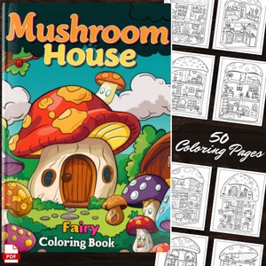 May include: A colouring book featuring a mushroom house with a red and yellow mushroom cap, a brown door, and a window. The book is titled "Fairy Colouring Book" and has the words "Mushroom House" in large letters at the top. The book has 50 colouring pages.