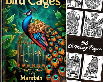Libro para colorear Mandala de jaulas de pájaros: 50 diseños para colorear imprimibles, arte zentangle de pájaros en jaulas, descarga digital para relajación, archivos PDF