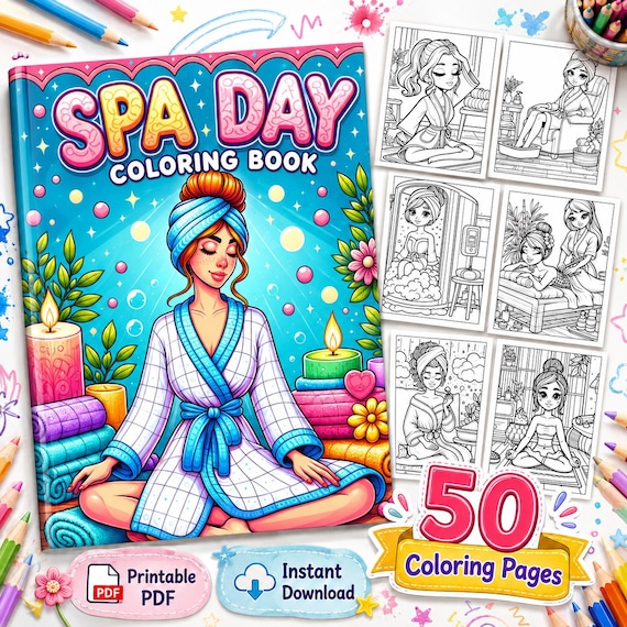 Spa Day Girls Coloring Book: 50 Printable Coloring Pages of Girls Spa Party Stress Relief Meditation Coloring Digital Download PDF File