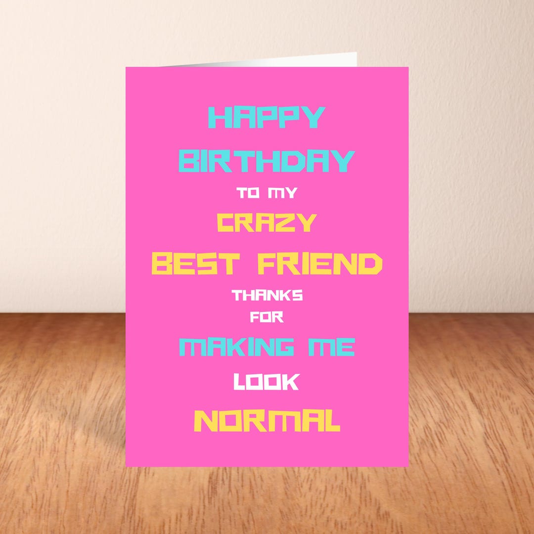 Happy Birthday Card for Friend, Funny Crazy Best Friend Birthday Card ...