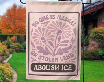 Abolish ICE No Human Is Illegal Flag – Immigration Rights Garden Flag, Activist Yard Sign, Social Justice Outdoor Banner Flag UNZN19