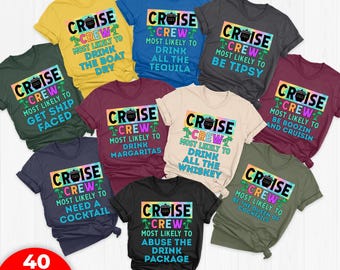 Funny Quotes Cruise Crew Shirt,Most Likely To Cruise Tee,Cruise 2026 Shirt,Cruise Birthday,Cruising Our First Cruise,Cruise Party OHZG05