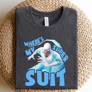 Frozone Where&#39;s My Super Suit T-shirt, Disney Pixar The incredibles Characters Tee, Magic Kingdom Disneyland Family Holiday 2024 Trip OHRY12
