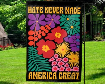 Boho Floral Hate Never Made America Great Flag/Subtle Anti Trump Flag/Anti Maga Flag/Protest Decor, Resistance,Political Garden Flag OHR511