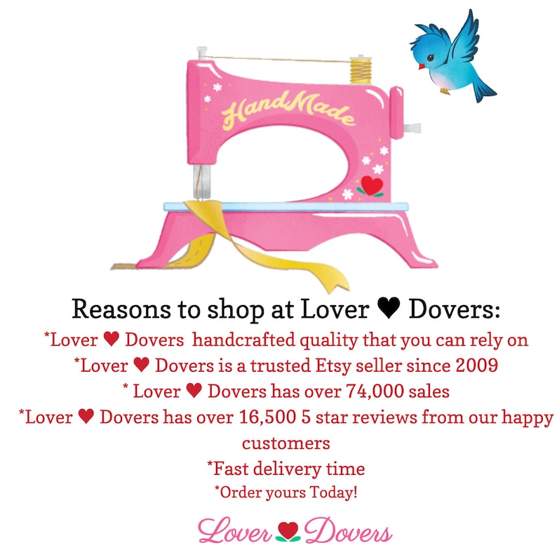 May include: A pink sewing machine with a yellow ribbon and a blue bird flying above it. The sewing machine has the word "Handmade" written on it. The text below the image reads "Reasons to shop at Lover Dovers: *Lover Dovers handcrafted quality that you can rely on *Lover Dovers is a trusted Etsy seller since 2009 *Lover Dovers has over 74,000 sales *Lover Dovers has over 16,500 5 star reviews from our happy customers *Fast delivery time *Order yours Today! Lover Dovers"