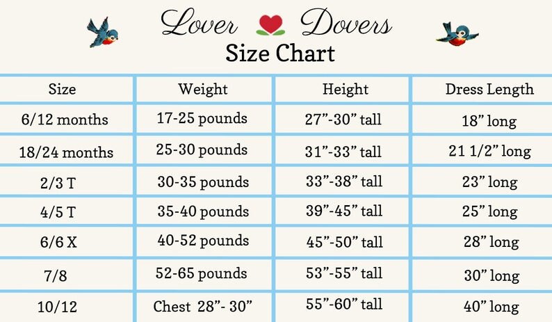 May include: A blue and white chart with the title "Lover Dovers Size Chart". The chart lists sizes for children's clothing from 6/12 months to 10/12, with corresponding weight, height, and dress length measurements in inches and pounds.