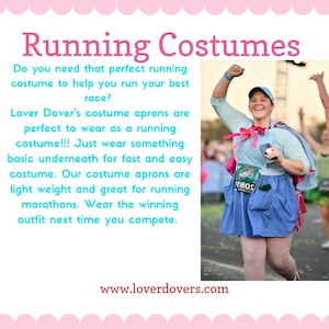 May include: A woman wearing a blue and white costume apron with a pink cape and a running bib. The apron has a green leaf design and the text "Lover Dovers" on it. The text "Running Costumes" is at the top of the image. The text "www.loverdovers.com" is at the bottom of the image.
