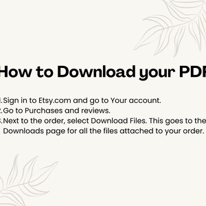 May include: Text instructions on how to download a PDF file from Etsy.com. The instructions include signing into your Etsy account, going to Purchases and reviews, and selecting Download Files next to the order.