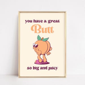 &quot;Lustiges Badezimmer Poster &quot;&quot;You Have a nice Butt&quot;&quot; humorvolles WC Dekor Gast Badezimmer Instant Download druckbare Kunst für Haus Kunst.&quot;