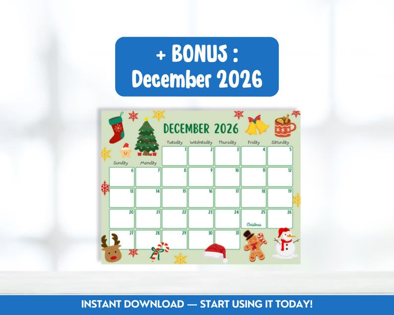 May include: A December 2026 calendar with festive Christmas illustrations. The calendar has a green background with a grid for each day, and Christmas icons such as a tree, stocking, and snowman. The text "+ BONUS: December 2026" is at the top.