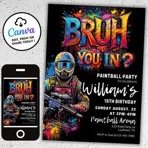 Può includere: Un invito colorato per una festa di paintball per celebrare il 15° compleanno di William. L'invito presenta una grafica di una persona che indossa una maschera da paintball e tiene un fucile da paintball. Il testo "Bruh You In?" è scritto in grandi lettere colorate. L'invito include la data, l'ora e il luogo della festa.