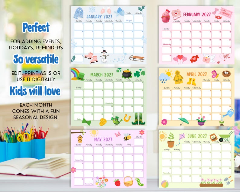May include: A 2027 calendar with a variety of seasonal designs for each month. The calendar features illustrations of winter, Valentine's Day, St. Patrick's Day, spring, and summer themes. Text on the calendar includes the months and the phrase "Kids will love."