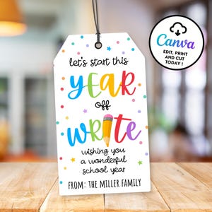 Editable First Day of School Favor Tag, Printable Let&#39;s Start This Year Off Write Tag Notepad Back to School Gift Tag for Teacher Canva ST15
