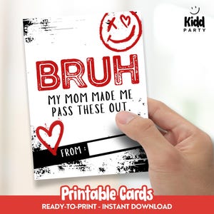 Druckbare Bruh My Mom Made Me Pass Diese Out, lustige Tween Klassenzimmer Valentines Card Austausch, Valentine Tag für Kinder Schule Valentine VDB1