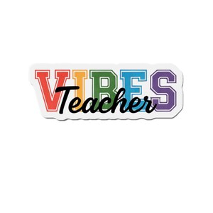 Colorful Teacher Vibes Die-Cut Magnets, Educational Magnet, Teacher Gift, Classroom Decor, Motivational Magnet, Gift for Educators