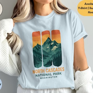 North Cascades National Park Tshirt Sweatshirt Hoodie, Washington State Tee, Mountain Scenic Shirt, Outdoor Adventure Gift, Nature Lover Top