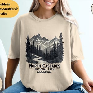 North Cascades National Park Shirt Sweatshirt Hoodie, Washington Mountain Forest Tee, Hiking Adventure Trail, Vintage Outdoors Nature Gift
