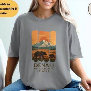 Denali National Park Shirt Sweatshirt Hoodie, Alaska Wildlife Bears Mountain Tee, Comfort Colors TShirt, Gift for Hikers, Outdoor Nature Top