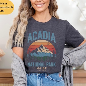 Acadia National Park Unisex T-Shirt Sweatshirt Hoodie, Vintage Mountain Graphic Tee, Retro Nature Hiking shirt, Maine Outdoor Adventure Top