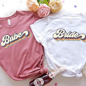 Wine Bachelorette Party Shirts, Bachelorette Party Shirts, Retro Bride Babe Shirt, Bride Shirt, Team Bride Shirt, Bridesmaid Party Shirt