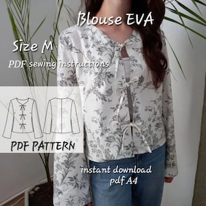 May include: A white blouse with a gray floral pattern, featuring a V-neck and tie closures. The image includes text that reads "Blouse EVA", "Size M", and "PDF sewing instructions". Also shown is a PDF pattern.