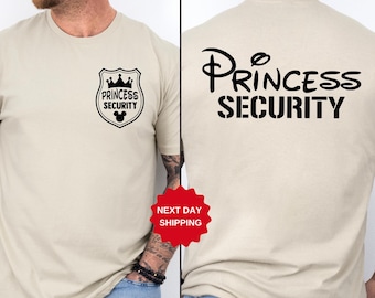 Princess Security Shirt,Dad Gift Shirt,Disney Shirt,Funny Dad Shirt,Boyfriend Birthday Gift,Disneyland Family Trip Shirt,Fathers Day Shirt