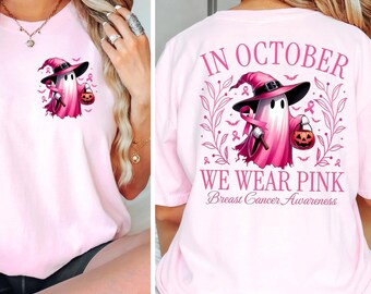 In October We Wear Pink Ghost Shirt, Halloween in October We Wear Pink, Breast Cancer Awareness Shirt, Pink Ribbon Shirt, Wear Pink Pumpkin