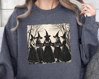 Vintage Girls Will Be Girls Witch Sweatshirt, Funny Witch Sweatshirt, Vintage Halloween Women Shirt, Witchy Vibes Sweatshirt