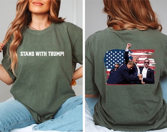 Comfort Colors Trump Shirt, Stand With Trump Front And Back, Donald Trump Shirt,Republican Gifts, Trump for President 2024, Trump T-Shirt