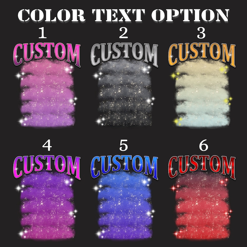 May include: Image showcasing six color text options with the word "CUSTOM" in a stylized font. Each option features a different color gradient background with sparkling star accents. The text "COLOR TEXT OPTION" is at the top.