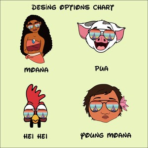 May include: A chart with four cartoon character designs from the movie Moana. The characters are Moana, Pua, Hei Hei, and Young Moana. Each character is wearing sunglasses with a castle reflection. The text "DESIGN OPTIONS CHART" is at the top.