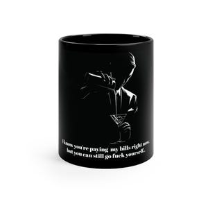 Funny Black Coffee Mug, 11oz | Sarcastic Coffee Cup, Gift for Friends, Office Humor, Birthday Present, Quirky Drinkware