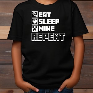 Eat Sleep Mine Repeat Kids Shirt- Minecrafterer Shirt- MineC Gift- For Gamers- Minecrafter Gift- Creeper, Zombie, Steve, Alex