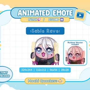 May include: Animated emote design for Twitch and Discord, featuring a cute character with white hair, large blue eyes, and a pink mouth. The text reads ":Sable Rave:" and "Rainbow Version included:". Sizes are listed as 224x244, 112x112, 56x56, and 28x28.